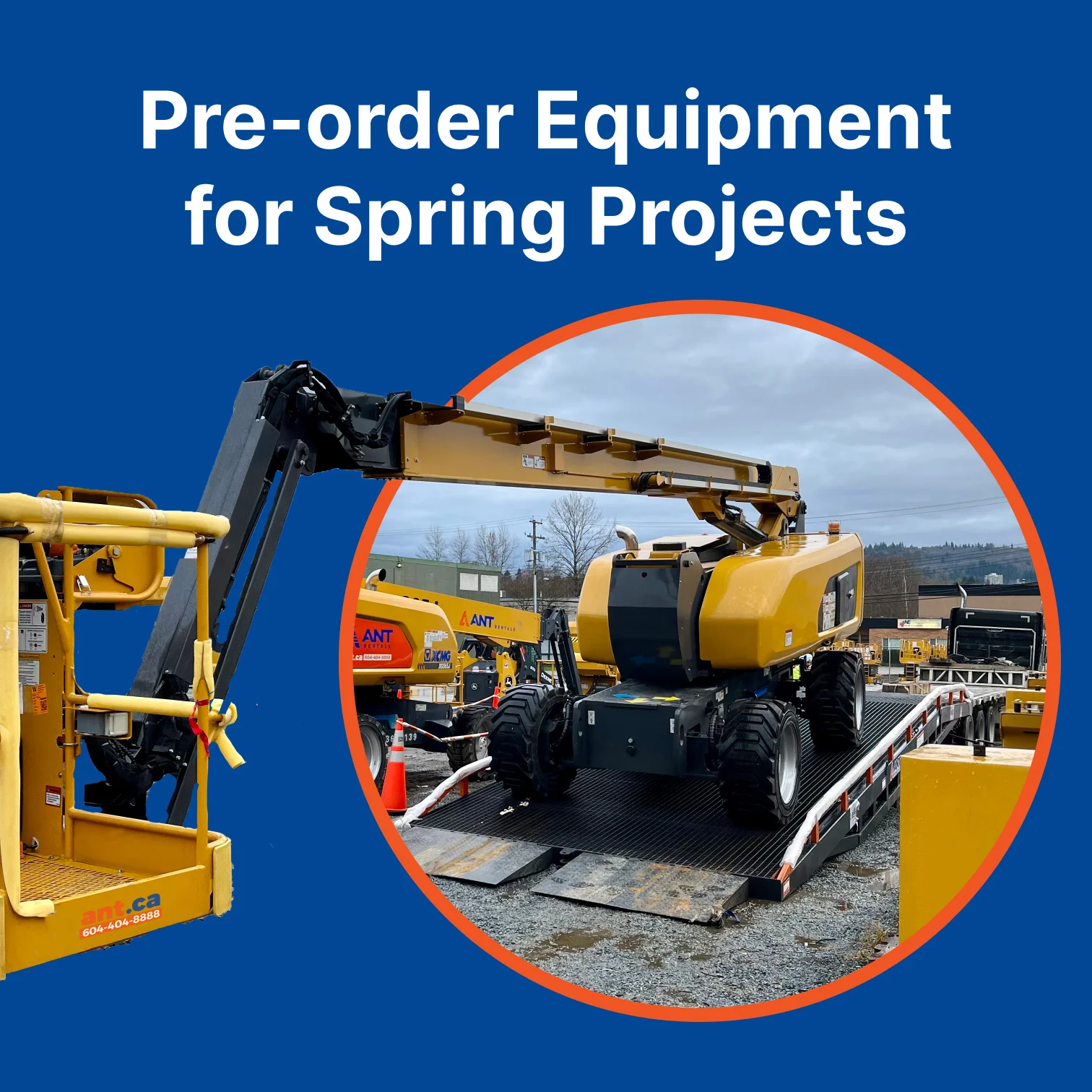 Ant Rentals social media post promoting equipment pre-orders for spring projects, featuring a boom lift