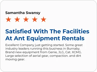 Customer review card from Samantha Swansy, rated 5 stars, titled "Satisfied With The Facilities At Ant Equipment Rentals"